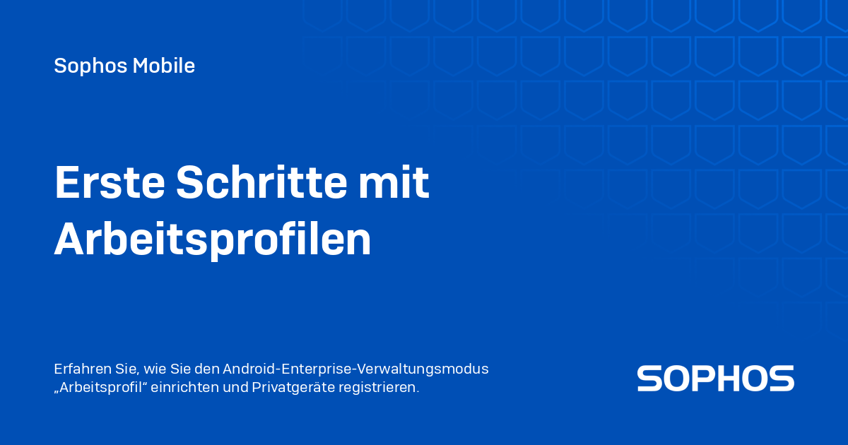 Erste Schritte mit Arbeitsprofilen - Sophos Mobile
