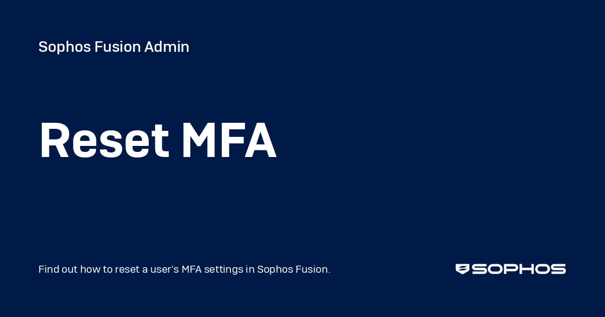 Reset MFA - Sophos Central Admin