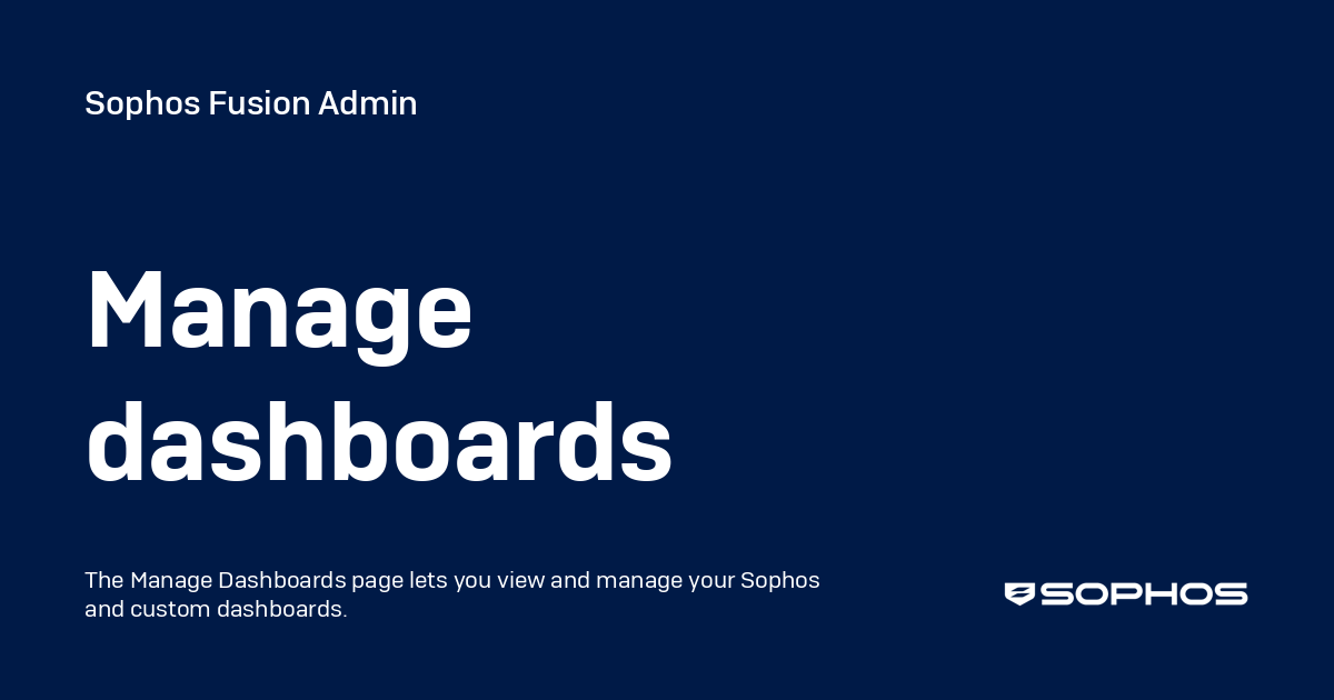 Manage dashboards - Sophos Central Admin