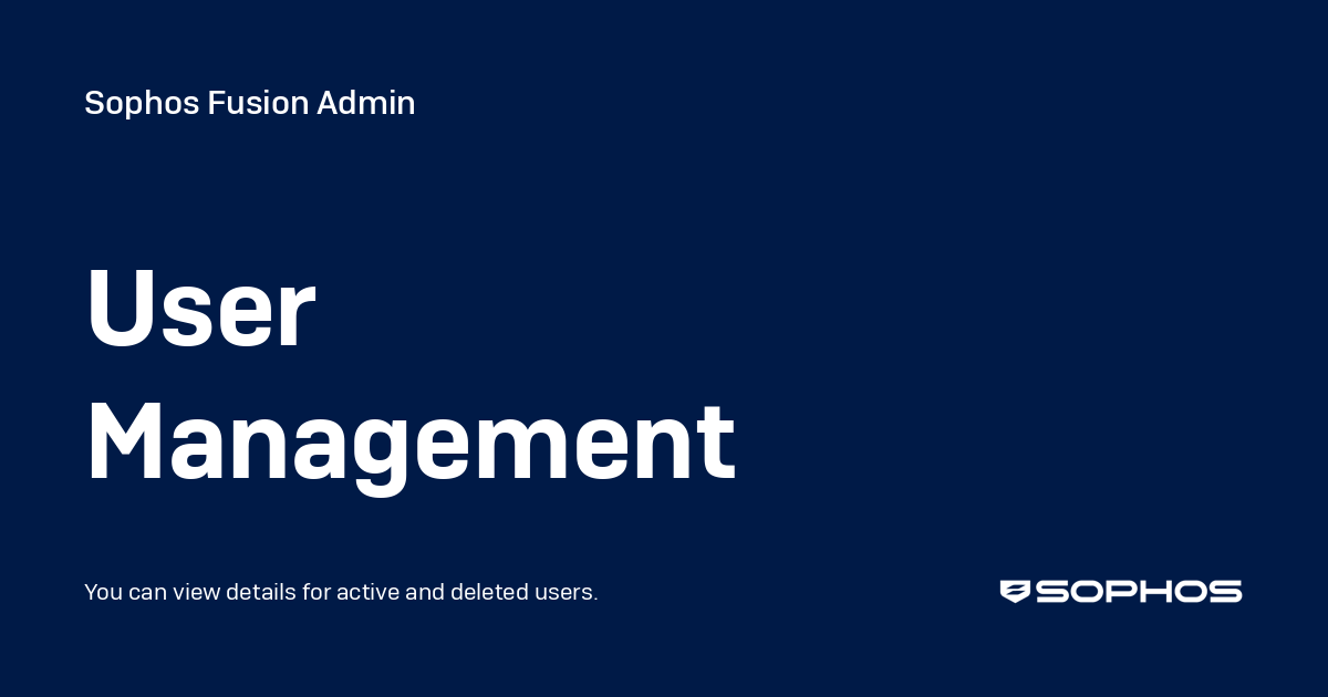 User Management - Sophos Central Admin