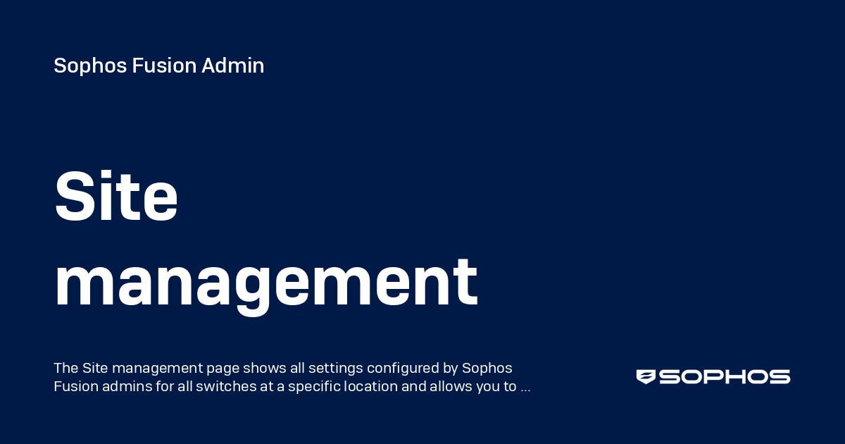 Site management - Sophos Central Admin