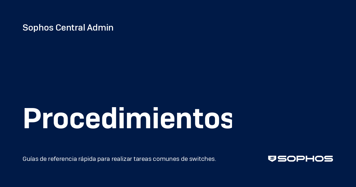 Procedimientos - Sophos Central Admin
