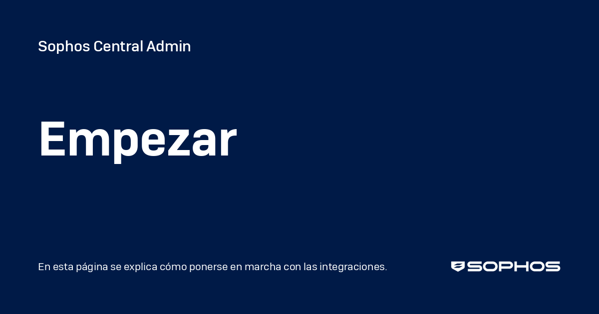 Empezar - Sophos Central Admin