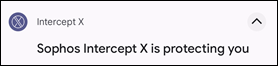 “Sophos Intercept X 正在保护您”通知。