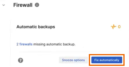 Fix your firewall backups automatically.