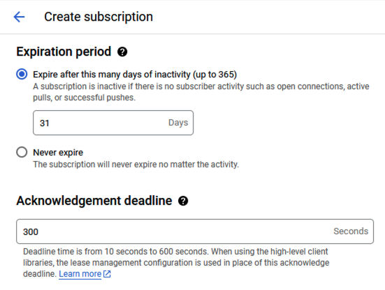 Enter a Pub/Sub acknowledgement deadline.