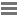 Left menu button.