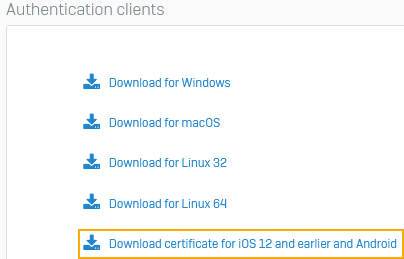 Download client certificate for iOS 12 and Android devices.