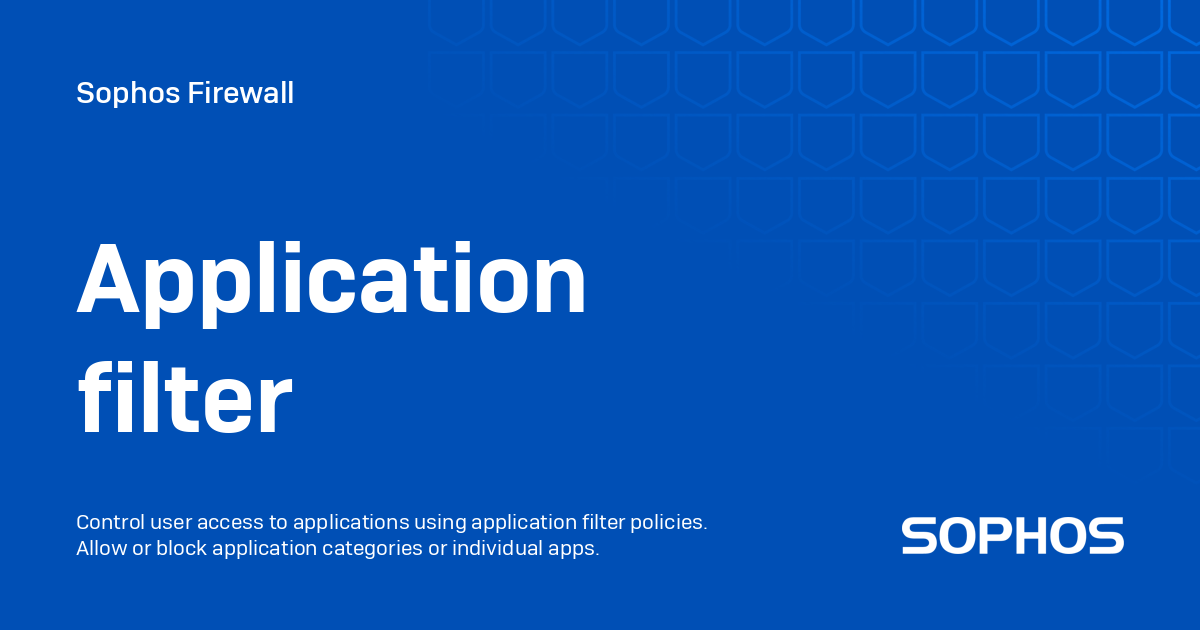 Application filter - Sophos Firewall