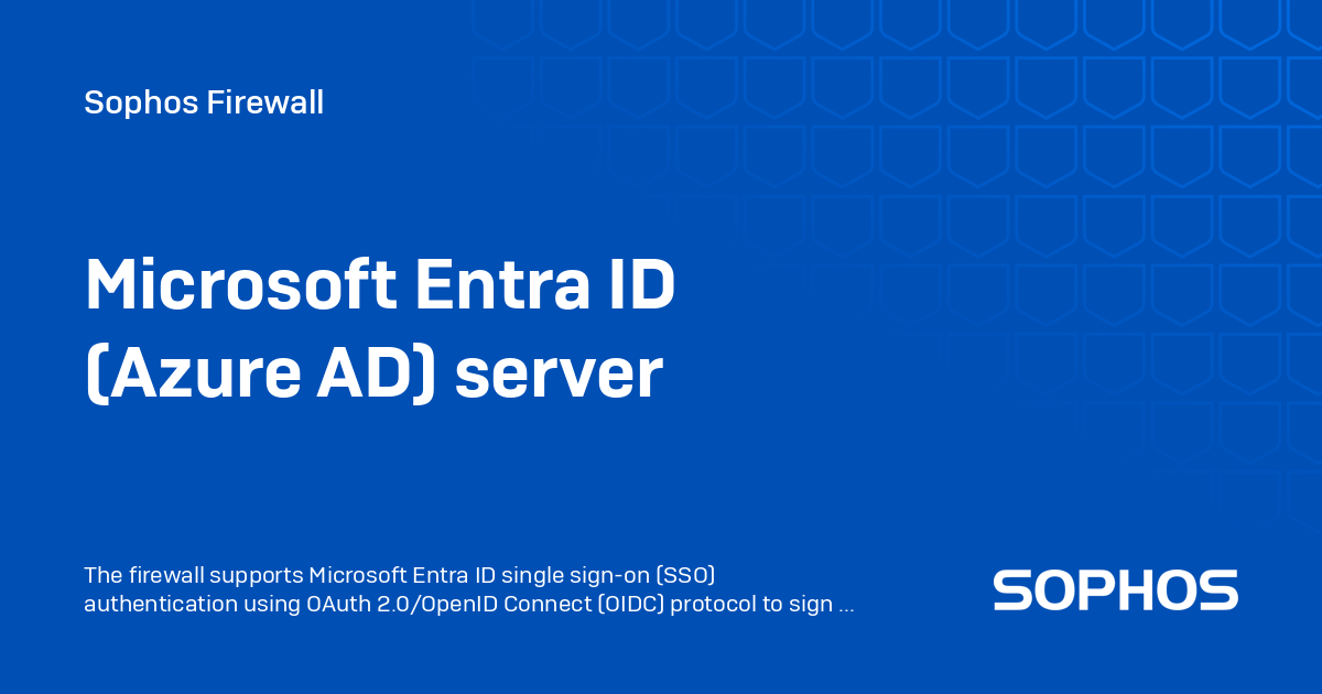 Microsoft Entra ID (Azure AD) server Sophos Firewall