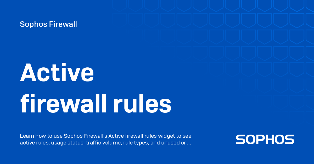 Active firewall rules - Sophos Firewall