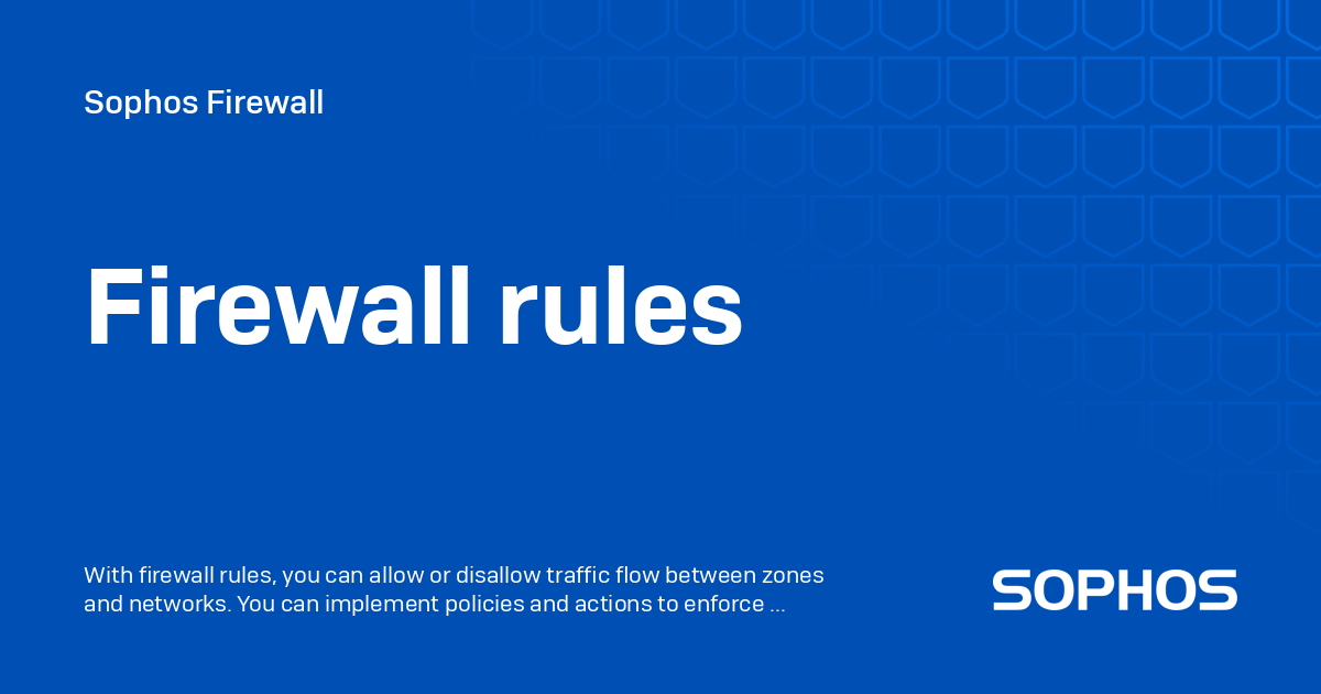 Firewall rules - Sophos Firewall