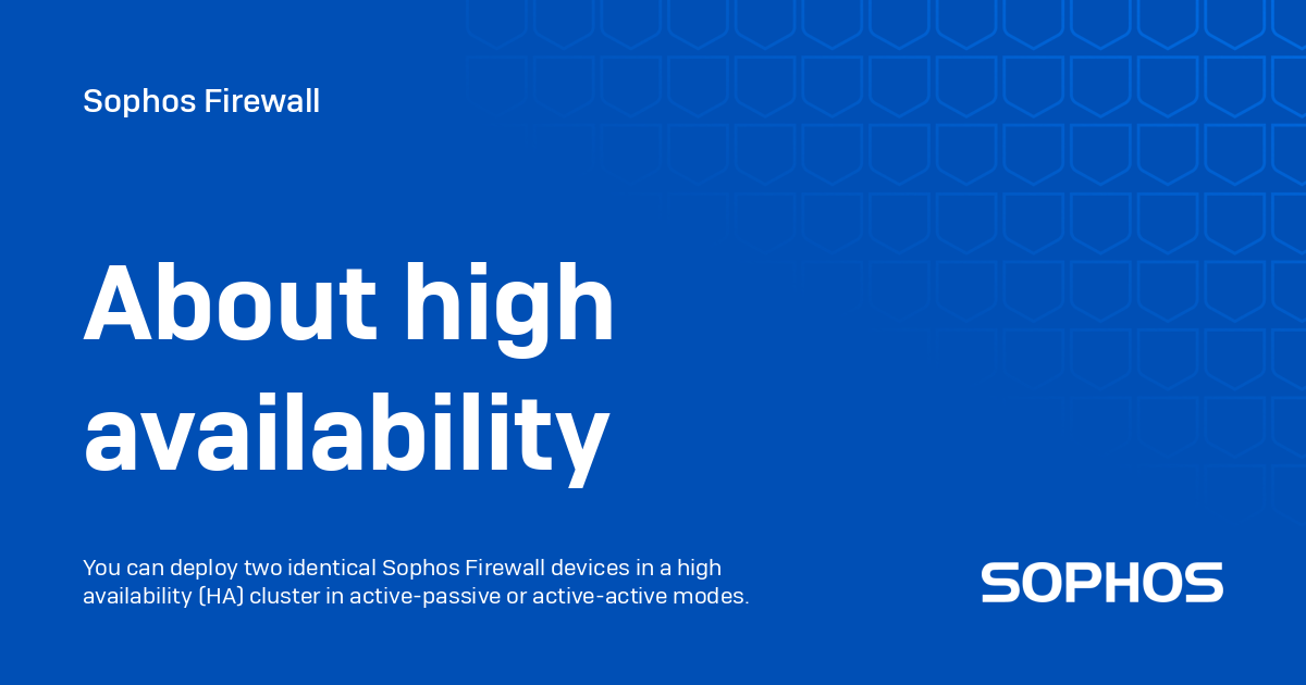 About high availability - Sophos Firewall