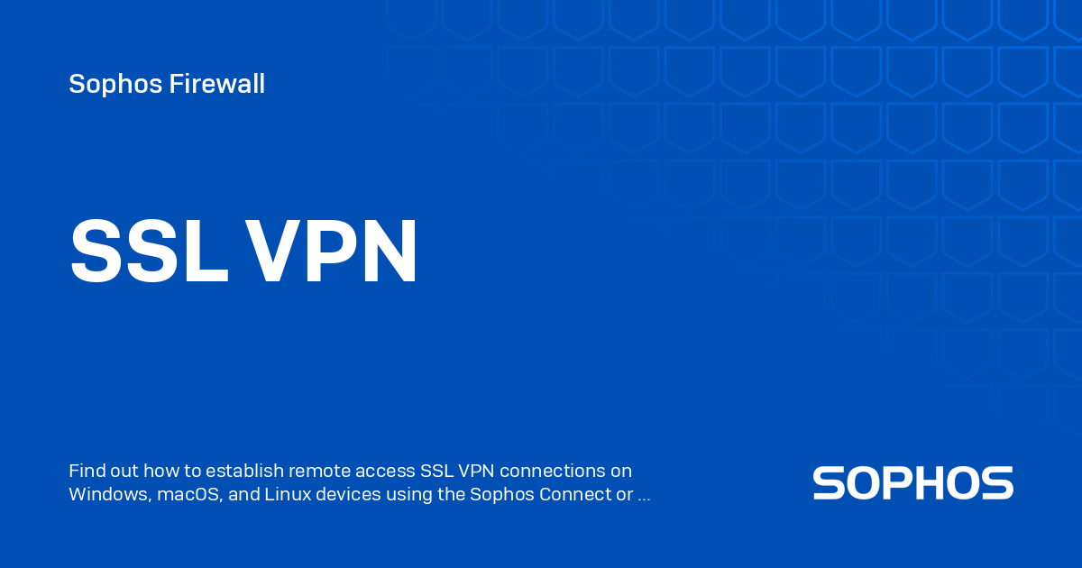 SSL VPN - Sophos Firewall