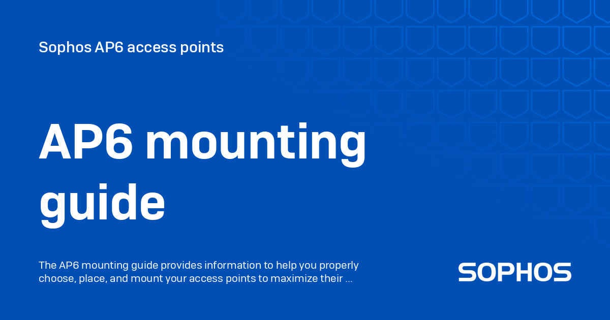 AP6 mounting guide - Sophos AP6 access points