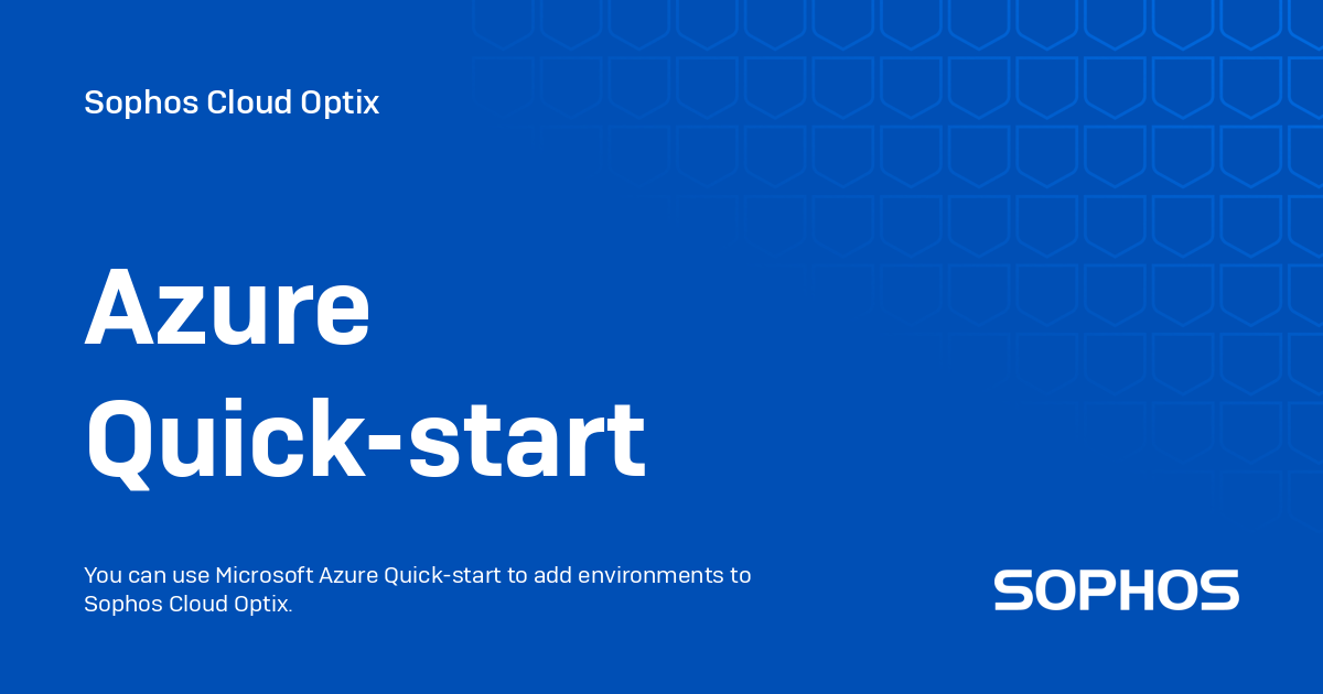 Azure Quick-start - Sophos Cloud Optix