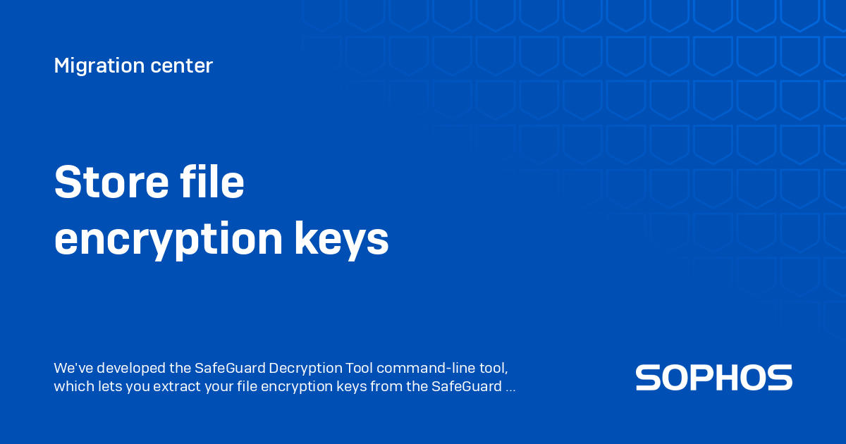Store file encryption keys - Migration center